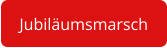 Jubiläumsmarsch