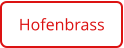 Hofenbrass