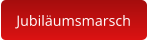 Jubiläumsmarsch