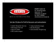 KRAMER Fachbetrieb für Autolackierungen Industriestr. 59 72160 Horb am Neckar Tel. 07451 5569890  info@lackiererei-kramer.de MEISTERBETRIEB  Seit über 50 Jahren Ihr Profi für Karosserie und Lackierarbeiten •	Unfall-Komplett-Service •	Mietwagen-Verleih •	Karosseriebau •	KFZ-Lackierungen •	Industrielackierungen •	Beschriftungen •	Autoscheiben-Verglasung
