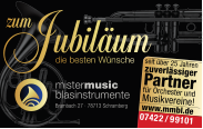 mistermusic  blasinstrumente Brambach 27 · 78713 Schramberg seit über 25 Jahren zuverlässiger Partner für Orchester und Musikvereine! www.mmbl.de 07422 / 99101 zum die besten Wünsche Jubiläum